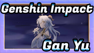 [Genshin Impact/Animatic] Prolonged Drought Meet the Timely Rain--- Gan Yu