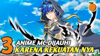 Anime dengan mc yang dijauhi karena kekuatan nya