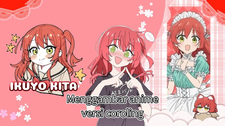 Menggambar anime versi coroling ( IKUYO KITA )