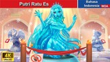 Putri Ratu Es 👸 Dongeng Bahasa Indonesia ✨ WOA Indonesian Fairy Tales