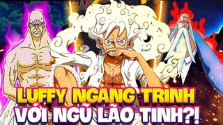 LUFFY CÓ MẠNH NGANG TRÌNH NGŨ LÃO TINH?!