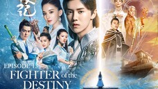 FIGHTER OF DESTINY Episode 13 Tagalog Dubbed