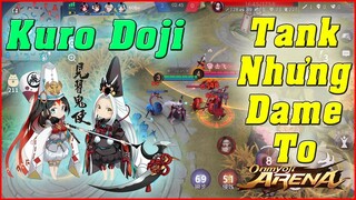 🌸Onmyoji Arena: Kuro Doji (Hắc Bé) - Cứ Lên Tank Vẫn Đầy Dame, Không Làm Vẫn Có Ăn