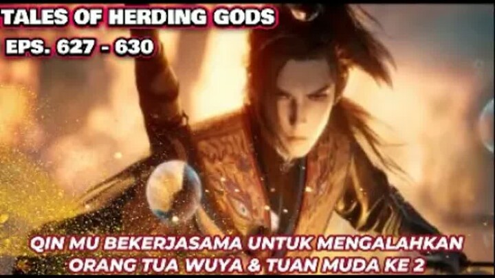 Tales Of Herding Gods Eps.628-630  Qin Mu Bekerjasama Untuk Menekan Orang Tua Wu Ya & Tuan Muda ke 2