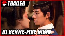 ตี๋เหรินเจี๋ยกับกิเลนเพลิง Di Renjie-Fire Kirin (2022)