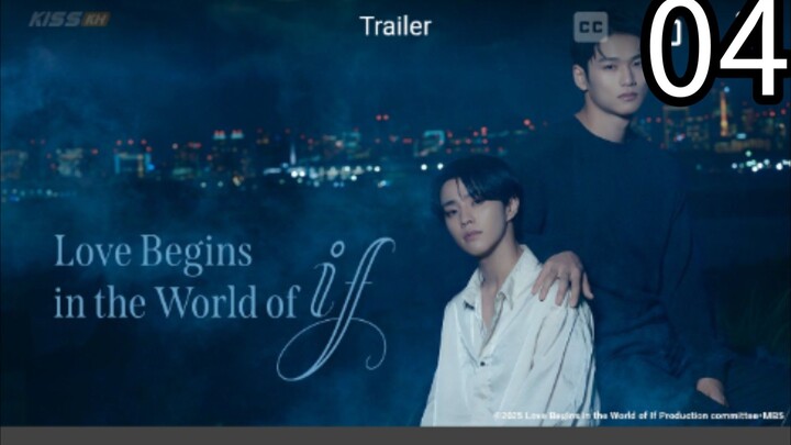 Love begins in the world of if ep 4 (ENGSUB)
