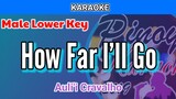 How Far I'll Go by Auli'i Cravalho (Karaoke : Male Lower Key)