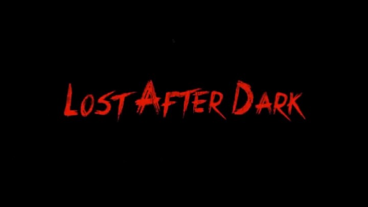 Lost After Dark