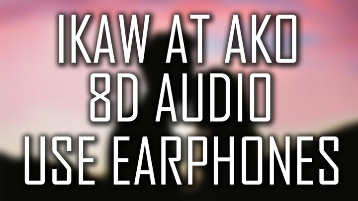 Ikaw At Ako (8D AUDIO)- Moira Dela Torre x Jason Marvin || USE EARPHONES || OPM || Music Republic ||