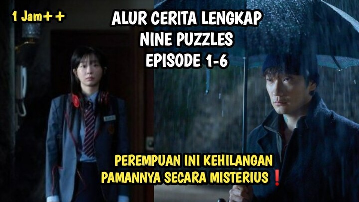 PEREMPUAN INI KEHILANGAN PAMANNYA SECARA MISTERIUS - NINE PUZZLES EPISODE 1-6 FULL