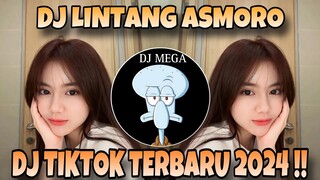 DJ LINTANG ASMORI || DJ TIKTOK VIRAL 2024 !!