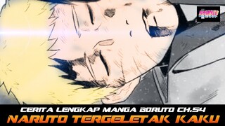 CERITA LENGKAP MANGA BORUTO CH 54 | NARUTO TERGELETAK KAKU