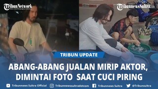 Viral Abang-abang Jualan Mirip Keanu Reeves, Banyak yang Minta Foto Saat Cuci Piring