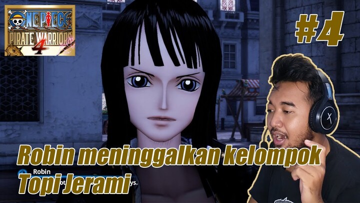 ONE PIECE PIRATE WARRIORS 4 INDONESIA (4) - ALASAN ROBIN MENINGGALKAN BAJAK LAUT TOPI JERAMI