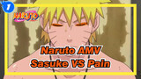 [Naruto AMV] Sasuke di Model Sennin VS Pain / Keren / 1080P_1