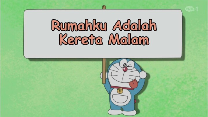 Doraemon Bahasa Indonesia(HD) 259 v2 - Rumahku Adalah Kereta Malam.