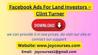 Facebook Ads For Land Investors – Clint Turner