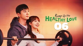 🇰🇷EP. 6 PUMP UP THE HEALTHY LOVE (2025) | ENG SUB | Comedy/Romance/Drama