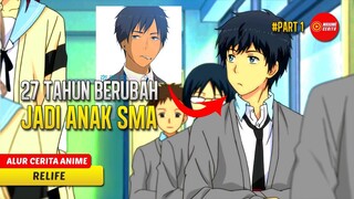 #1 PRIA INI MINUM PIL PERCOBAAN YANG MEMBUATNYA KEMBALI MENJADI ANAK SMA - ALUR CERITA ANIME RELIFE