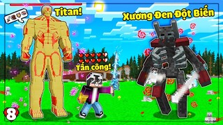 MINECRAFT ĐẠI CHIẾN TITAN * TẬP 8 | LỘC BIẾN HÌNH TITAN THIẾT GIÁP VÀ ĐỐI MẶT VỚI XƯƠNG ĐEN ĐỘT BIẾN