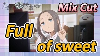 [My Senpai is Annoying]  Mix Cut | Full of sweet