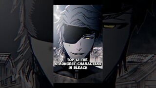 Top 12 the strongest characters in bleach #anime #bleach #edit #shorts