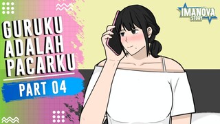 GURUKU ADALAH PACARKU PART 4 -Drama Animasi