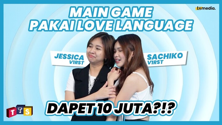 LOVE LANGUAGE JESSICA & SACHIKO V1RST MUNCUL PAS MAIN TTS, BERHASIL MENANG? | TTS Eps. 6