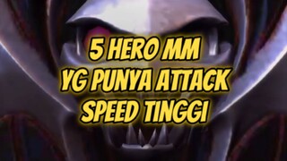 5 Hero mm yg punya attack speed tinggi dan paling sakit di late game #MLBB #Bestofbest #Bstationmlbb