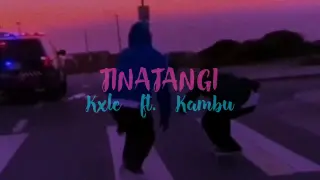 Kxle - Tinatangi (ft. kambu)