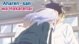 Aharen-san wa Hakarenai S01 EP01 (Aharen Is Indecipherable)