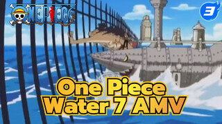 One Piece Cuộc chiến kinh điển tại thành phố Water 7 AMV_3