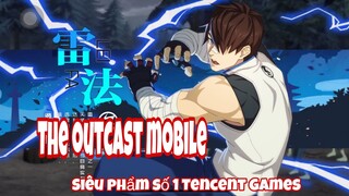 The Outcast mobile -Skin -Lei Fa final boss -Fighter-Tencent Games-Game mới mỗi ngày