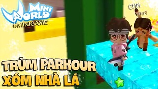 Mini World | TRÙM Parkour là anh - Map Bước Nhảy Không Gian CF /PARKOUR MINIGAME