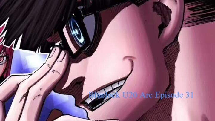 Bluelock U20 Arc Episode 31