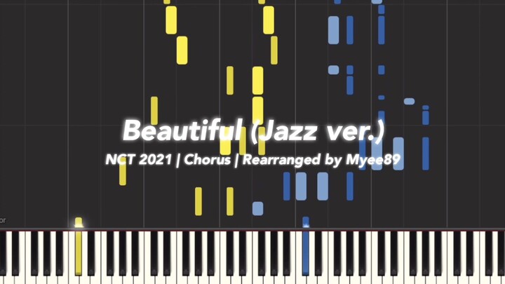 【爵士版钢琴改编】NCT 2021 - Beautiful (副歌部分)