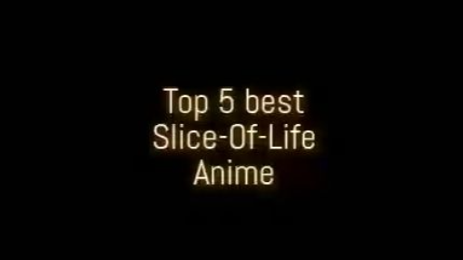 Top 5 Best Slice-Of-Life Anime (My Best Rankings Ever!)