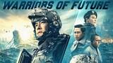 WARRIORS OF FUTURE!! 2022 HD (1080P) ENGLISH DUB. NEW MOVIE