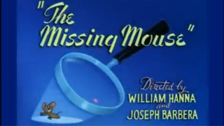 Tom and Jerry - The Missing Mouse