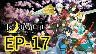 Tsuchimichi Moonlight Fantasy || S2 || EP-17