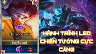 Chặng Đường Leo Chiến Tướng, Gian Nan Cực Khổ Của Best Zuka Sẽ NTN ? Part2