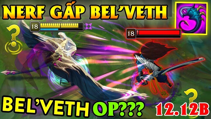 [UPDATE LMHT] TẤT TẦN TẬT CHI TIẾT PHIÊN BẢN 12.12B - Nerf vội Bel'Veth và Seraphine