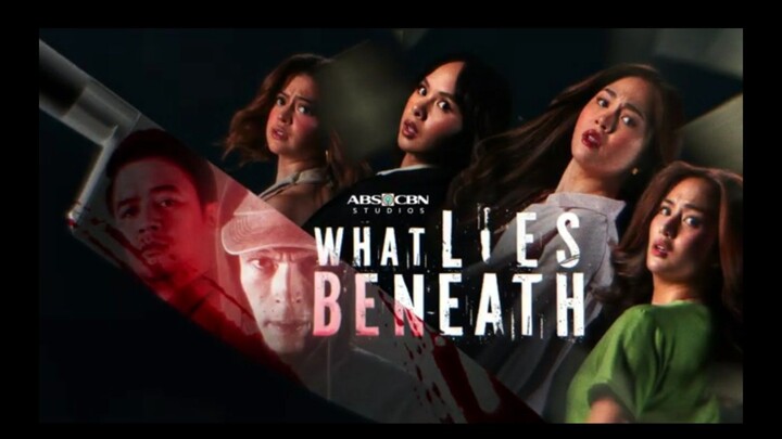 WHAT LIES BENEATH - EPISODE 47