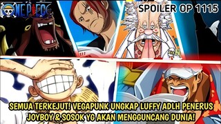 SPOILER OP 1115 DARI EDITOR! EDAN! VEGAPUNK KATAKAN LUFFY ADLH SOSOK YG AKAN MENGGUNCANG DUNIA!