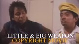 LITTLE & BIG WEAPON- Rene Requiestas, Joey de Leon & Noel Ungga Ayala - Full Mov