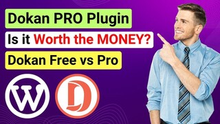 Dokan Free vs Pro: Which Version is Right for You?