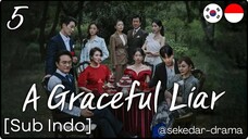 [Sub Indo] A Graceful Liar – Eps. 05 (2025)