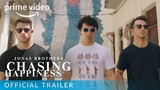 Jonas Brothers’ Chasing Happiness - Official Trailer | Prime Video