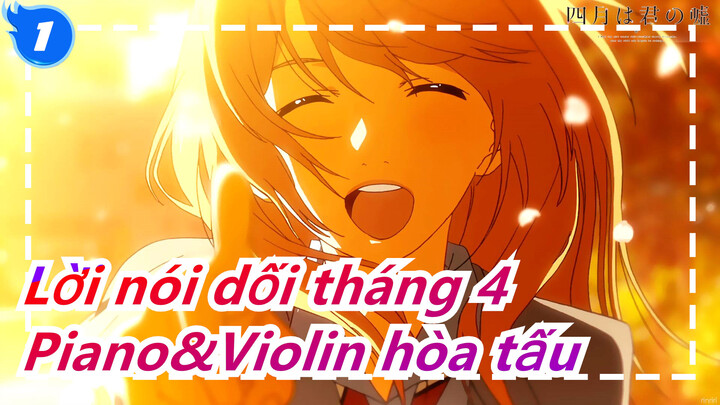 [Lời nói dối tháng 4] Piano&Violin hòa tấu - Kreutzer_1