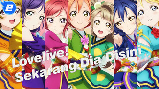 Lovelive! | Keajaiban - Sekarang Dia Disini_2